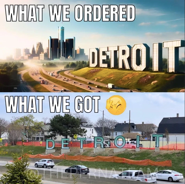 A meme showing what Detroiters expected the new Detroit sign to look like versus what it actually looks like. Detroiters expected the new Detroit sign to be more in the style of the Hollywood letters in California.